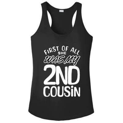 First Of All She Was My 2nd Cousin Funny Joke Ladies PosiCharge Competitor Racerback Tank