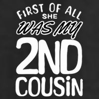 First Of All She Was My 2nd Cousin Funny Joke 25L Jumbo Tote