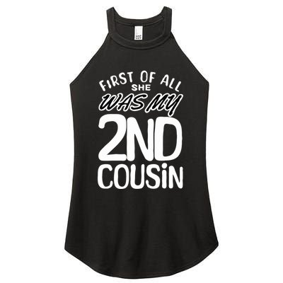 First Of All She Was My 2nd Cousin Funny Joke Women's Perfect Tri Rocker Tank