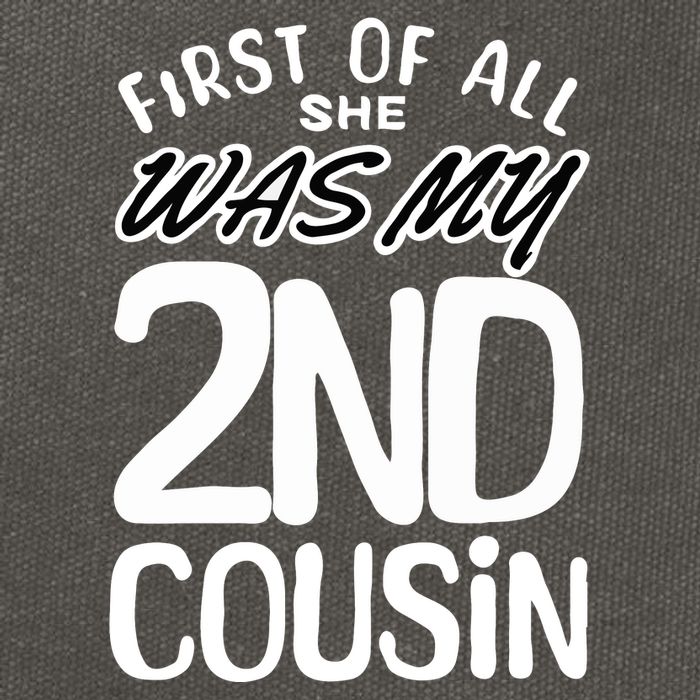 First Of All She Was My 2nd Cousin Funny Joke Cotton Canvas Backpack
