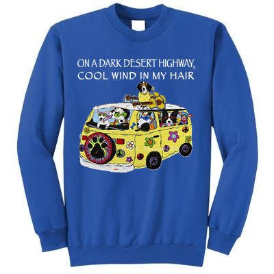 Funny On A Dark Desert Highway Dog Feel Cool Wind In My Hair Gift Sweatshirt