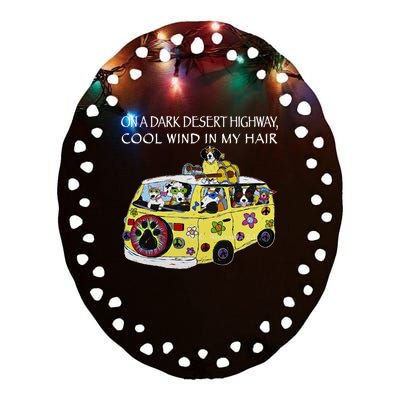 Funny On A Dark Desert Highway Dog Feel Cool Wind In My Hair Gift Ceramic Oval Ornament