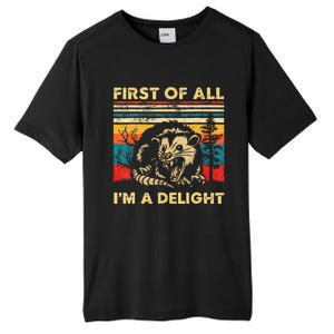 First Of All IM A Delight Sarcastic Angry Opossum Lover Tall Fusion ChromaSoft Performance T-Shirt