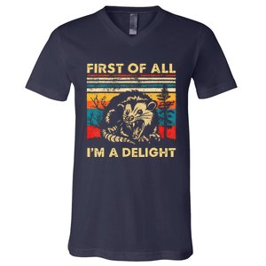 First Of All IM A Delight Sarcastic Angry Opossum Lover V-Neck T-Shirt