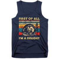 First Of All IM A Delight Sarcastic Angry Opossum Lover Tank Top