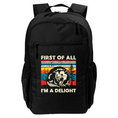 First Of All Im A Delight Sarcastic Angry Opossum Possum Daily Commute Backpack
