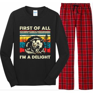 First Of All Im A Delight Sarcastic Angry Opossum Possum Long Sleeve Pajama Set