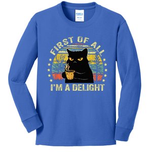 First Of All IM A Delight Sarcastic Angry Cat Coffee Lover Kids Long Sleeve Shirt