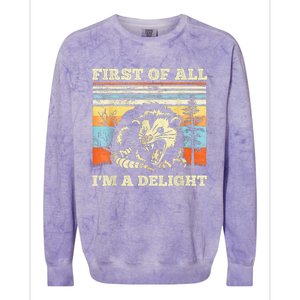 First Of All Im A Delight Sarcastic Angry Opossum Possum Colorblast Crewneck Sweatshirt