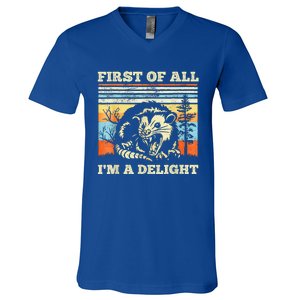 First Of All Im A Delight Sarcastic Angry Opossum Possum V-Neck T-Shirt