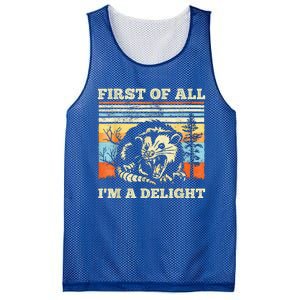 First Of All Im A Delight Sarcastic Angry Opossum Possum Mesh Reversible Basketball Jersey Tank