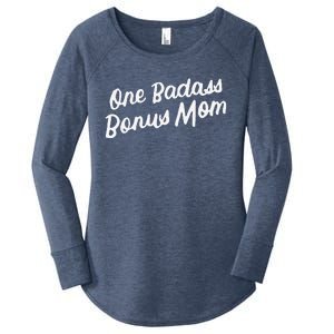 Funny One Badass Bonus Mom Gift For Stepmom MotherS Day Women's Perfect Tri Tunic Long Sleeve Shirt