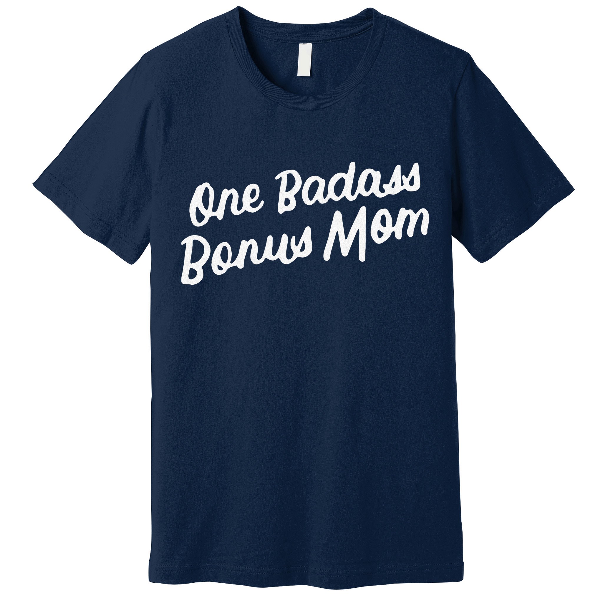 Funny One Badass Bonus Mom Gift For Stepmom MotherS Day Premium T-Shirt