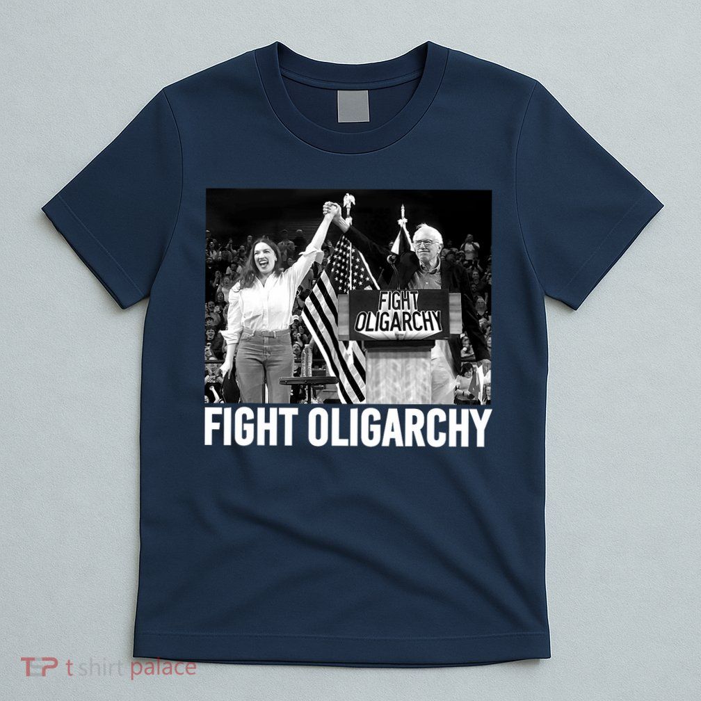 Fight Oligarchy Bernie Sanders And AOC Freedom US Anti Trump  T-Shirt