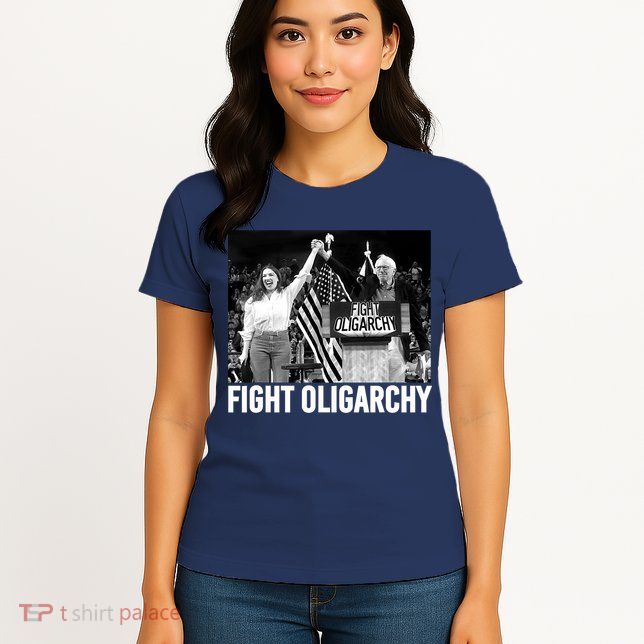 Fight Oligarchy Bernie Sanders And AOC Freedom US Anti Trump  Womens T-Shirt