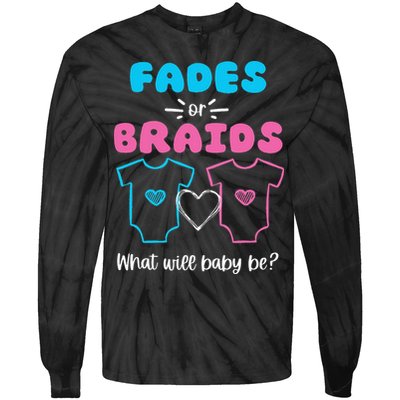 Fades or Braids Gender Reveal Cute Tie-Dye Long Sleeve Shirt
