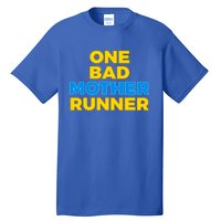 Funny One Bad Mother Runner For Mom Marathon Gift Tall T-Shirt