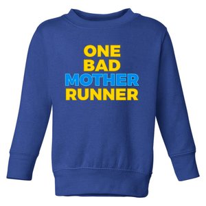 Funny One Bad Mother Runner For Mom Marathon Gift Toddler Sweatshirt