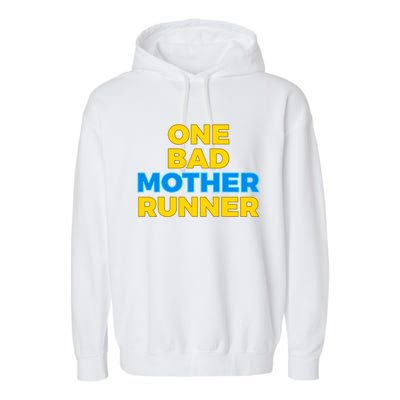 Funny One Bad Mother Runner For Mom Marathon Gift Garment-Dyed Fleece Hoodie