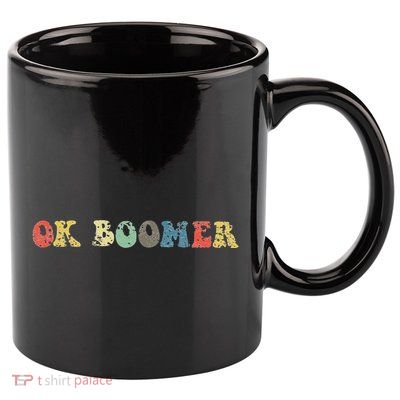 Funny Ok Boomer Gen Z Millennials Vintage Retro Meme Joke 11oz C Handle Ceramic Mug