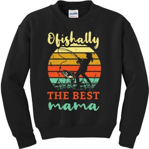 Fisherwoman Ofishally Best Mom Fishing Fisher Woman Mama Kids Sweatshirt