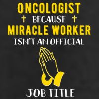 Funny Oncologist Because Miracle Worker Isn't A Job Title Gi Gift Garment-Dyed Fleece Hoodie