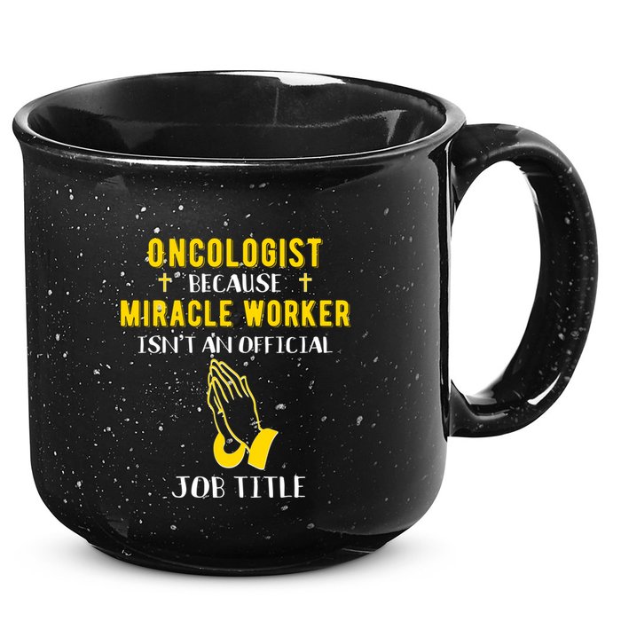 Funny Oncologist Because Miracle Worker Isn't A Job Title Gi Gift 15oz Campfire Ceramic Mug