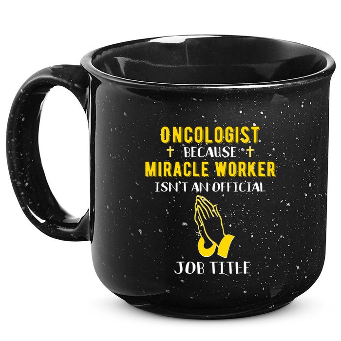Funny Oncologist Because Miracle Worker Isn't A Job Title Gi Gift 15oz Campfire Ceramic Mug