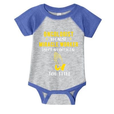 Funny Oncologist Because Miracle Worker Isn't A Job Title Gi Gift Infant Baby Jersey Bodysuit