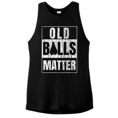  Funny Old Balls Matter for 's Over the Hill Birthday Ladies PosiCharge Tri-Blend Wicking Tank