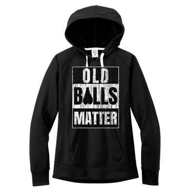  Funny Old Balls Matter for 's Over the Hill Birthday Women's Fleece Hoodie