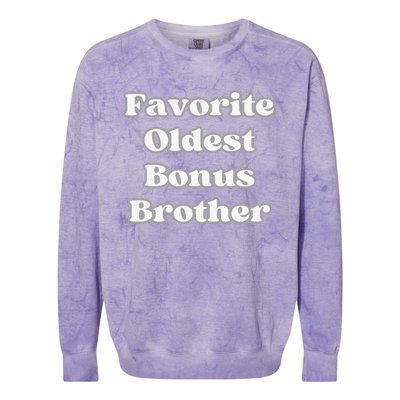 Favorite Oldest Bonus Brother Funny Step Son Blended Family Colorblast Crewneck Sweatshirt