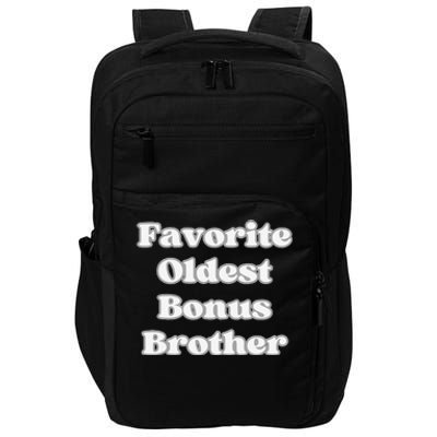 Favorite Oldest Bonus Brother Funny Step Son Blended Family Impact Tech Backpack