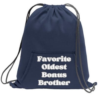 Favorite Oldest Bonus Brother Funny Step Son Blended Family Sweatshirt Cinch Pack Bag