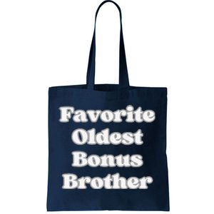 Favorite Oldest Bonus Brother Funny Step Son Blended Family Tote Bag