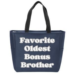 Favorite Oldest Bonus Brother Funny Step Son Blended Family Zip Tote Bag