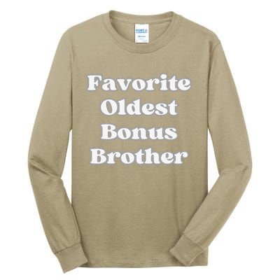 Favorite Oldest Bonus Brother Funny Step Son Blended Family Tall Long Sleeve T-Shirt