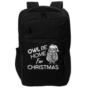 Funny OWL Be Home For Christmas Impact Tech Backpack