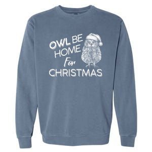 Funny OWL Be Home For Christmas Garment-Dyed Sweatshirt