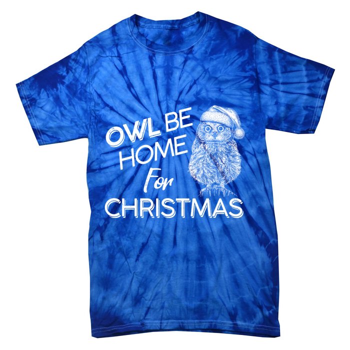 Funny OWL Be Home For Christmas Tie-Dye T-Shirt