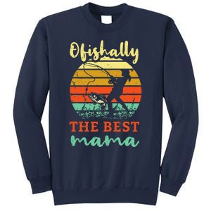 Fisherwoman Ofishally Best Mom Fishing Fisher Woman Mamax Sweatshirt