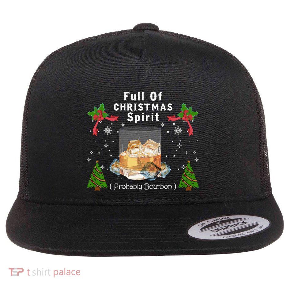 Full Of Christmas Spirit Clothing Funny Xmas Holiday Gifts Flat Bill Trucker Hat