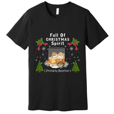 Full Of Christmas Spirit Clothing Funny Xmas Holiday Gifts Premium T-Shirt