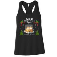 Full Of Christmas Spirit Clothing Funny Xmas Holiday Gifts Women's Racerback Tank