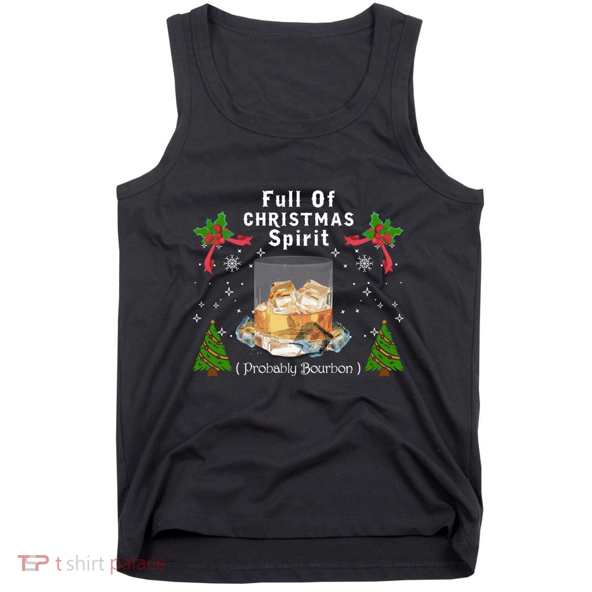 Full Of Christmas Spirit Clothing Funny Xmas Holiday Gifts Tank Top