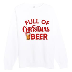 Full Of Christmas Beer Or Cheer Couples Christmas Matching Team Couple Group Premium Crewneck Sweatshirt