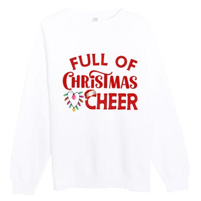 Full Of Christmas Beer Or Cheer Couples Christmas Matching Team Group Couple Premium Crewneck Sweatshirt