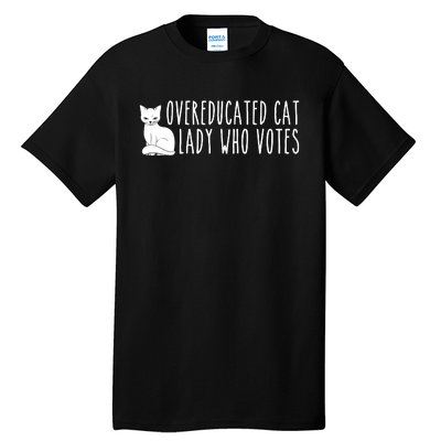 Funny Overeducated Cat Lady Who Votes For Kamala Harris 2024 Tall T-Shirt