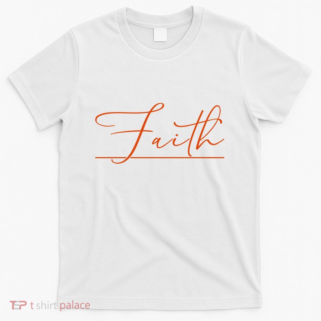 Faith Orange Christian T-Shirt