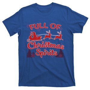 Full Of Christmas Spirit Funny Ing Holiday Gift T-Shirt